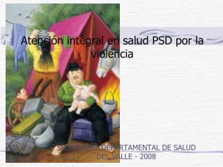 Atención integral en salud PSD por la violencia