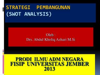 STRATEGI PEMBANGUNAN (SWOT ANALYSIS)