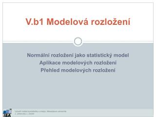 V.b1 Modelová rozložení