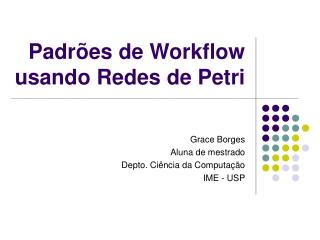 Padrões de Workflow usando Redes de Petri