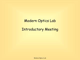 Modern Optics Lab Introductory Meeting