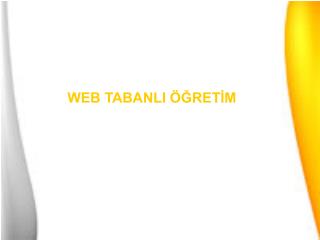 WEB TABANLI ÖĞRETİM