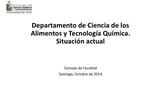 Departamento de Ciencia de los Alimentos y Tecnología Química. Situación actual