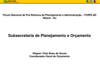 Fórum Nacional de Pró-Reitores de Planejamento e Administração – FORPLAD Niterói - RJ