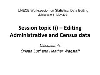 Session topic (i) – Editing Administrative and Census data