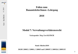 Folien zum BauamtsleiterInnen -Lehrgang 2010 Modul 7: Verwaltungsverfahrensrecht