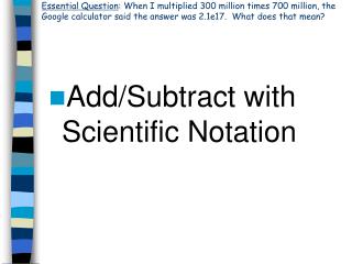 Add/Subtract with Scientific Notation