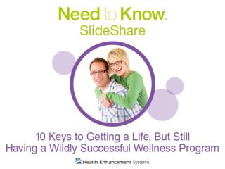 10KeysToGettingALifeButStillHavingAWildlySuccessfulWellnessProgram