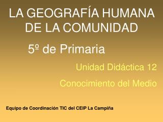 5º de Primaria Unidad Didáctica 12 Conocimiento del Medio