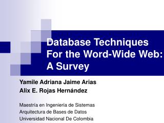 Database Techniques For the Word-Wide Web: A Survey