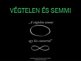 Végtelen és semmi