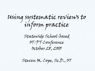 Using systematic reviews to inform practice