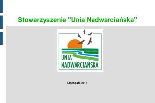 Stowarzyszenie &quot;Unia Nadwarciańska&quot;