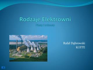 Rodzaje Elektrowni Plusy i minusy