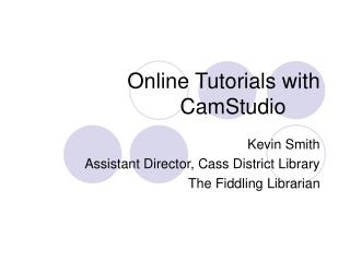 Online Tutorials with CamStudio