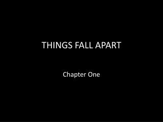 Things Fall Apart