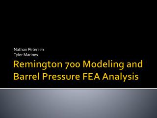 Remington 700 Modeling and Barrel Pressure FEA Analysis