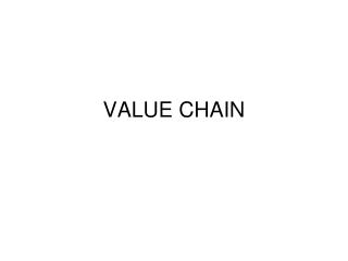 VALUE CHAIN