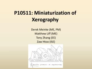 P10511: Miniaturization of Xerography