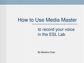 How to Use Media Master