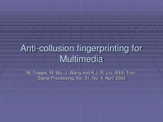 Anti-collusion fingerprinting for Multimedia