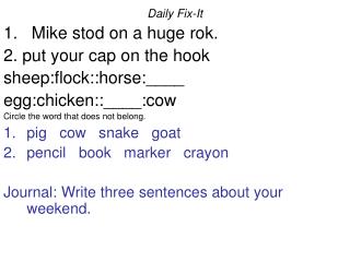 Daily Fix-It Mike stod on a huge rok. 2. put your cap on the hook sheep:flock::horse:____