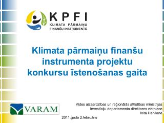 Klimata pārmaiņu finanšu instrumenta projektu konkursu īstenošanas gaita