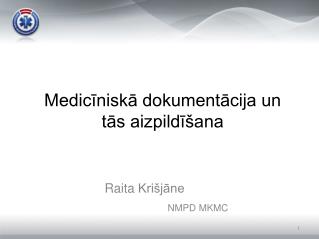Medicīniskā dokumentācija un tās aizpildīšana