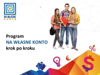 Program NA WŁASNE KONTO krok po kroku
