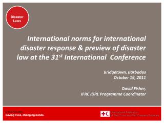 Why legal preparedness for international disaster response? (IDRL)
