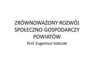 ZRÓWNOWAŻONY ROZWÓJ SPOŁECZNO-GOSPODARCZY POWIATÓW