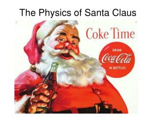 The Physics of Santa Claus