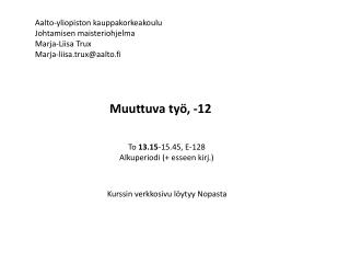 Muuttuva työ, -12