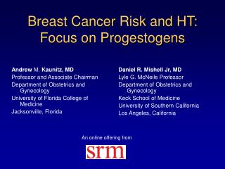 Breast Cancer Risk and HT: Focus on Progestogens