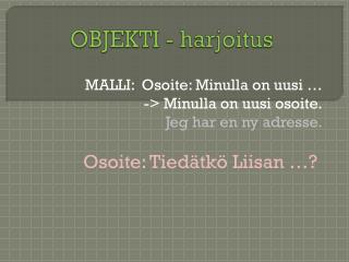 OBJEKTI - harjoitus