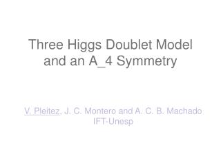 Three Higgs Doublet Model and an A_4 Symmetry