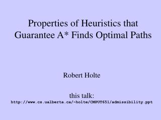 Properties of Heuristics that Guarantee A* Finds Optimal Paths