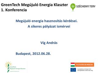 GreenTech Megújuló Energia Klaszter 1. Konferencia