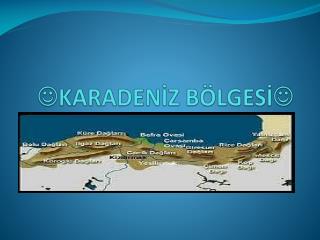  KARADENİZ BÖLGESİ 