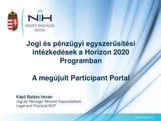 Kápli Balázs István Jogi és Pénzügyi Nemzeti Kapcsolattartó Legal and Financial NCP