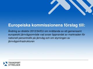 Europeiska kommissionens förslag till: