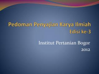 Pedoman Penyajian Karya Ilmiah Edisi ke-3