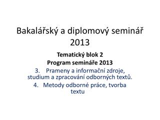 Bakalářský a diplomový seminář 2013