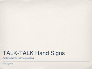 TALK-TALK Hand Signs