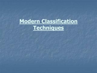 Modern Classification Techniques