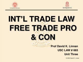 INT’L TRADE LAW FREE TRADE PRO &amp; CON
