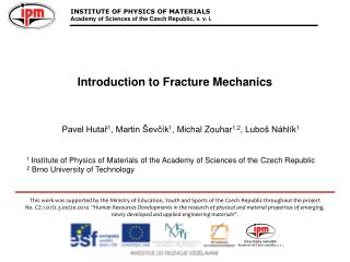 INSTITUTE OF PHYSICS OF MATERIALS Academy of Sciences of the Czech Republic , v. v. i.