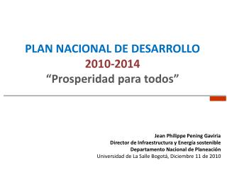 Plan Nacional de Desarrollo 2010-2014 “Prosperidad para todos”