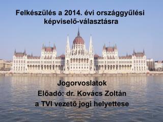 Felkészülés a 2014. évi országgyűlési képviselő-választásra