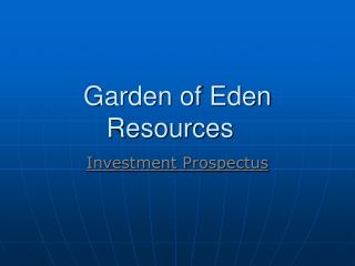 Garden of Eden Resources
